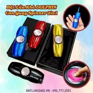 BẬT LỬA KHÈ DOLPHIN CON QUAY SPINNER 2IN1 (GAS ĐÁ RÃNH TAY) (CÓ HỘP) - (XÀI GAS)